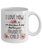 Favorite Child White Coffee Mug