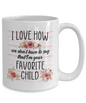Favorite Child White Coffee Mug