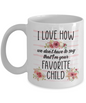 Favorite Child White Coffee Mug