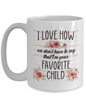 Favorite Child White Coffee Mug