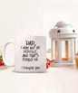 I May Not Be Perfect, Funny Dad White Coffee Mug, Father's Day Gifts