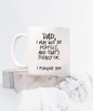 I May Not Be Perfect, Funny Dad White Coffee Mug, Father's Day Gifts