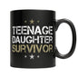 Teenage Daughter Survivor Black Mug, Gifts for Mom