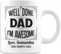 Well Done Dad I'm Awesome White Coffee Mug| Personalized Mug For Dad| Gift For Dad| Custom Dad Mug| Father's Day Gift