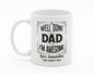 Well Done Dad I'm Awesome White Coffee Mug| Personalized Mug For Dad| Gift For Dad| Custom Dad Mug| Father's Day Gift
