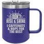 Rise And Shine - Coffee Laser Etched Tumbler - Best Christmas Gift - Surprise Gift For Christmas