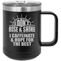Rise And Shine - Coffee Laser Etched Tumbler - Best Christmas Gift - Surprise Gift For Christmas