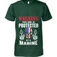 Warning This Girl is Protected by a Marine