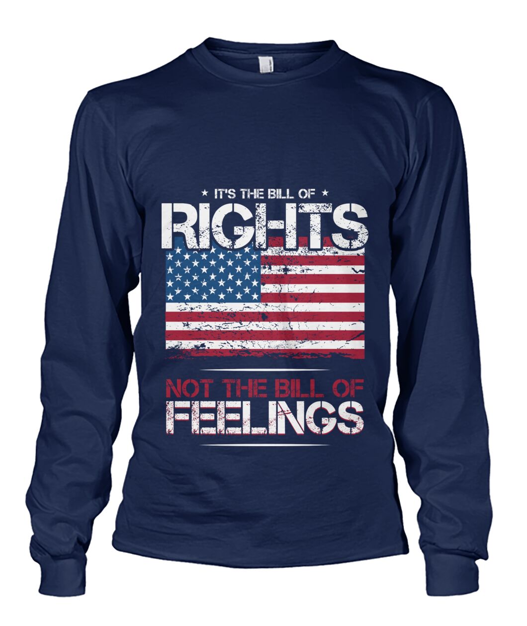 It's The Bill Of Rights Not The Bill Of Feelings T-Shirt, Pro Gun Gift, Patriot