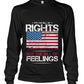 It's The Bill Of Rights Not The Bill Of Feelings T-Shirt, Pro Gun Gift, Patriot