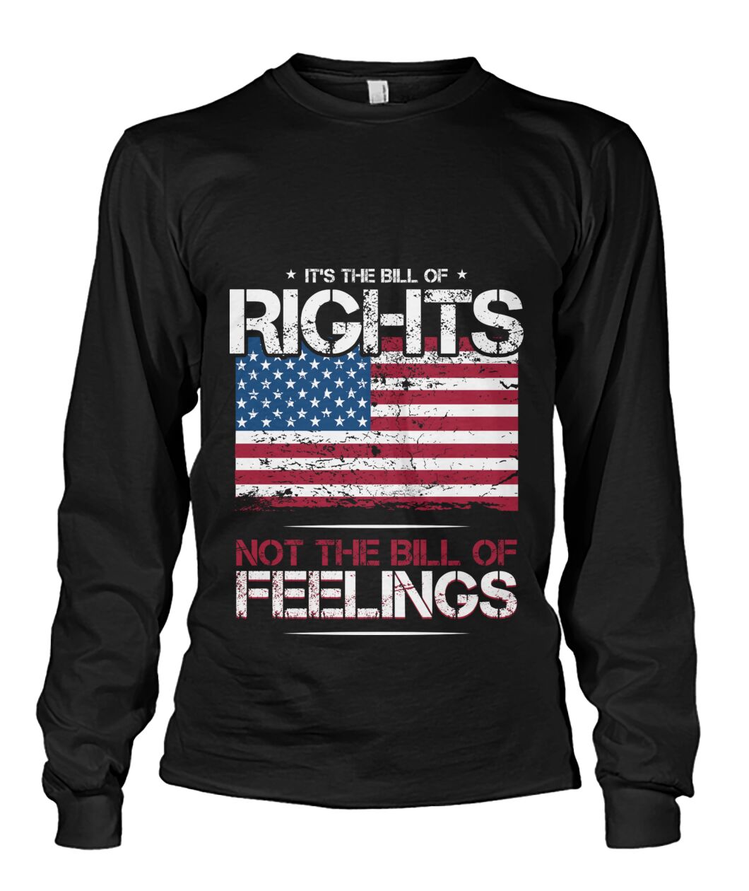 It's The Bill Of Rights Not The Bill Of Feelings T-Shirt, Pro Gun Gift, Patriot