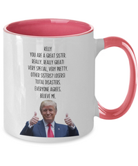 Load image into Gallery viewer, Personalized Trump Sister Mug, Sister Name Mug, Sister Gift

