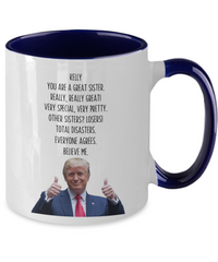 Load image into Gallery viewer, Personalized Trump Sister Mug, Sister Name Mug, Sister Gift
