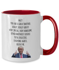 Load image into Gallery viewer, Trump Personalized Brother Mug, Funny Brother Gift, Gift for Brother
