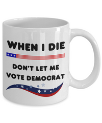 Load image into Gallery viewer, When I Die Funny White Coffee Mug
