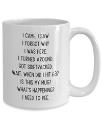 Load image into Gallery viewer, 63 Years old Birthday Coffee Mug, Gift for 63rd Birthday, Special Birthday Novelty Gag Present
