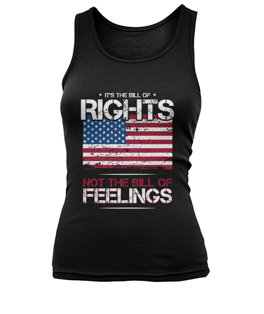 It's The Bill of Rights Not The Bill of Feelings Hoodie, Shirt, Tank top