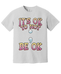 Load image into Gallery viewer, It&#39;s Ok Mental Health Shirt
