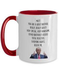 Load image into Gallery viewer, Trump Personalized Brother Mug, Funny Brother Gift, Gift for Brother
