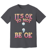 Load image into Gallery viewer, It&#39;s Ok To Not Mental Health Shirt
