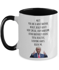 Load image into Gallery viewer, Trump Personalized Brother Mug, Funny Brother Gift, Gift for Brother
