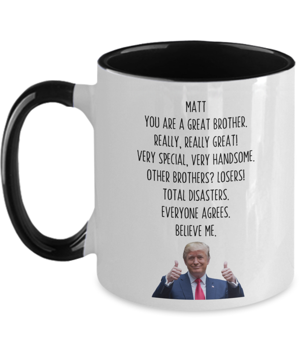 Trump Personalized Brother Mug, Funny Brother Gift, Gift for Brother