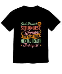 Load image into Gallery viewer, The Strongest Women Mental Health Shirt
