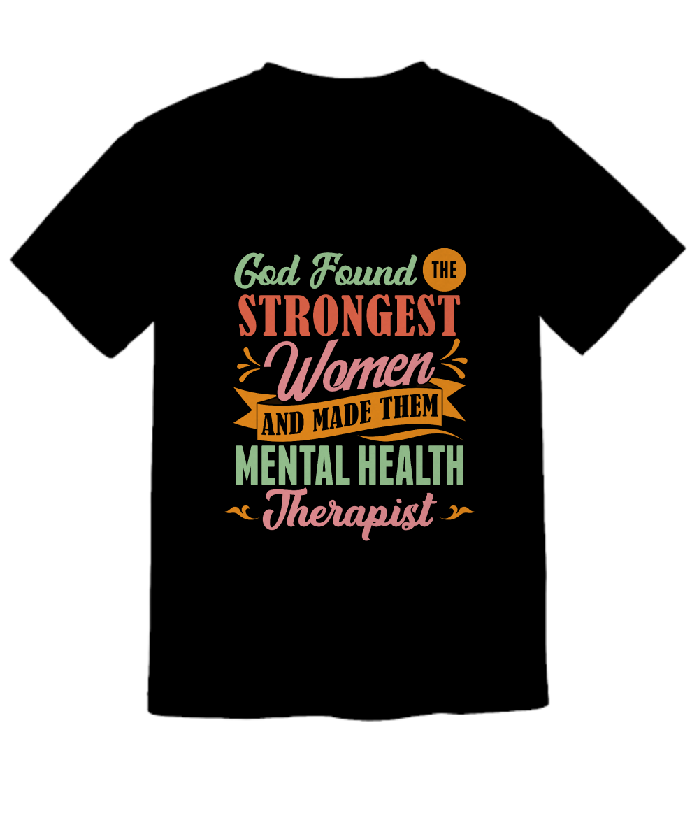 The Strongest Women Mental Health Shirt