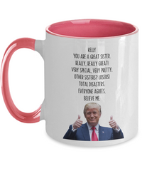 Load image into Gallery viewer, Personalized Trump Sister Mug, Sister Name Mug, Sister Gift
