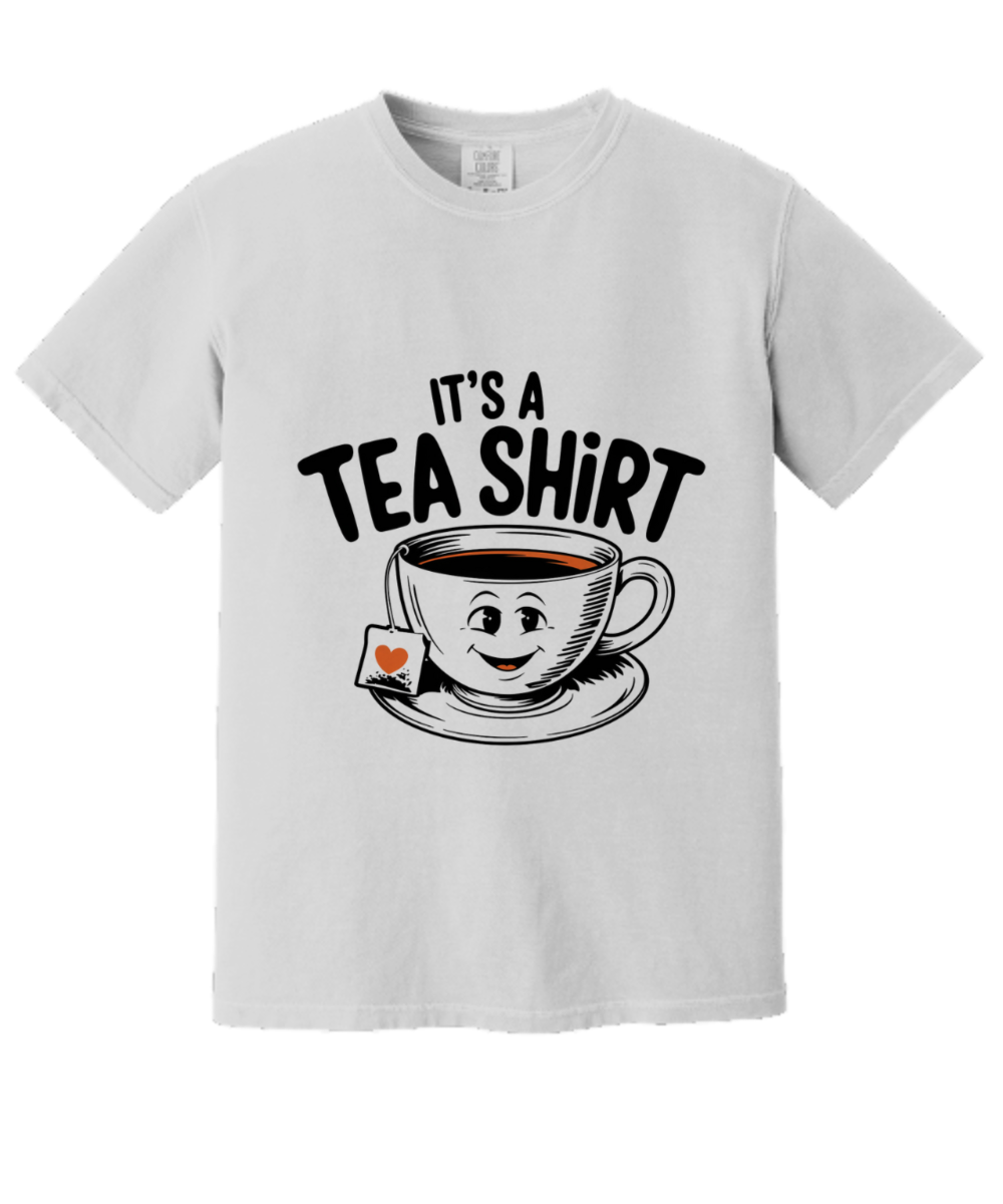 It's A Tea Shirt, Funny Shirts