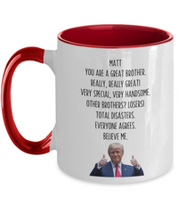 Load image into Gallery viewer, Trump Personalized Brother Mug, Funny Brother Gift, Gift for Brother
