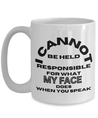 Load image into Gallery viewer, I Cannot Be Held Responsible Funny Mug
