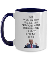 Load image into Gallery viewer, Trump Personalized Brother Mug, Funny Brother Gift, Gift for Brother
