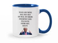Load image into Gallery viewer, You&#39;re A Great Brother 11 oz. Mug, Birthday Gag Gifts for Brother, Father&#39;s Day Gifts for Brother, Funny Brother Mug Present Ceramic Cup
