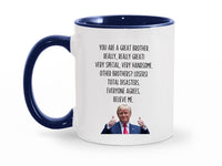 Load image into Gallery viewer, You&#39;re A Great Brother 11 oz. Mug, Birthday Gag Gifts for Brother, Father&#39;s Day Gifts for Brother, Funny Brother Mug Present Ceramic Cup
