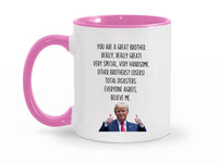 Load image into Gallery viewer, You&#39;re A Great Brother 11 oz. Mug, Birthday Gag Gifts for Brother, Father&#39;s Day Gifts for Brother, Funny Brother Mug Present Ceramic Cup
