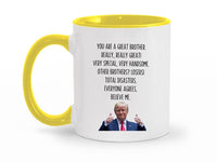 Load image into Gallery viewer, You&#39;re A Great Brother 11 oz. Mug, Birthday Gag Gifts for Brother, Father&#39;s Day Gifts for Brother, Funny Brother Mug Present Ceramic Cup

