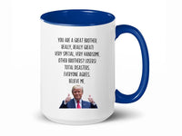 Load image into Gallery viewer, You&#39;re A Great Brother 15 oz. Mug, Birthday Gag Gifts for Brother, Father&#39;s Day Gifts for Brother, Funny Brother Mug Present Ceramic Cup
