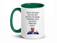 Load image into Gallery viewer, You&#39;re A Great Brother 15 oz. Mug, Birthday Gag Gifts for Brother, Father&#39;s Day Gifts for Brother, Funny Brother Mug Present Ceramic Cup
