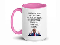 Load image into Gallery viewer, You&#39;re A Great Brother 15 oz. Mug, Birthday Gag Gifts for Brother, Father&#39;s Day Gifts for Brother, Funny Brother Mug Present Ceramic Cup
