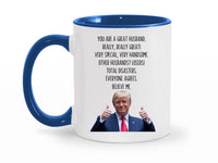 Load image into Gallery viewer, Trump Husband 11 oz. Mug | Funny Husband Gifts | Gift From Wife | Husband Birthday Gift | Funny Husband Coffee Cup
