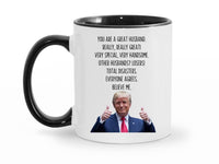 Load image into Gallery viewer, Trump Husband 11 oz. Mug | Funny Husband Gifts | Gift From Wife | Husband Birthday Gift | Funny Husband Coffee Cup
