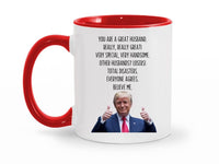Load image into Gallery viewer, Trump Husband 11 oz. Mug | Funny Husband Gifts | Gift From Wife | Husband Birthday Gift | Funny Husband Coffee Cup
