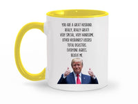 Load image into Gallery viewer, Trump Husband 11 oz. Mug | Funny Husband Gifts | Gift From Wife | Husband Birthday Gift | Funny Husband Coffee Cup
