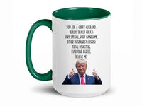 Load image into Gallery viewer, Trump Husband 15 oz, Mug | Funny Husband Gifts | Gift From Wife | Husband Birthday Gift | Funny Husband Coffee Cup
