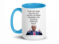 Load image into Gallery viewer, Trump Husband 15 oz, Mug | Funny Husband Gifts | Gift From Wife | Husband Birthday Gift | Funny Husband Coffee Cup
