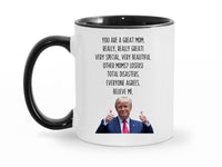 Load image into Gallery viewer, Trump Mom 11 oz. Mug | Funny Mom Gift | Gift For Mom | Mother&#39;s Day Gift | Birthday Present For Mom
