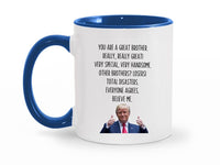 Load image into Gallery viewer, You&#39;re A Great Brother 11 oz. Mug, Birthday Gag Gifts for Brother, Father&#39;s Day Gifts for Brother, Funny Brother Mug Present Ceramic Cup
