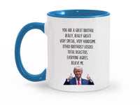 Load image into Gallery viewer, You&#39;re A Great Brother 11 oz. Mug, Birthday Gag Gifts for Brother, Father&#39;s Day Gifts for Brother, Funny Brother Mug Present Ceramic Cup
