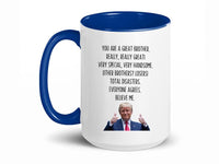 Load image into Gallery viewer, You&#39;re A Great Brother 15 oz. Mug, Birthday Gag Gifts for Brother, Father&#39;s Day Gifts for Brother, Funny Brother Mug Present Ceramic Cup
